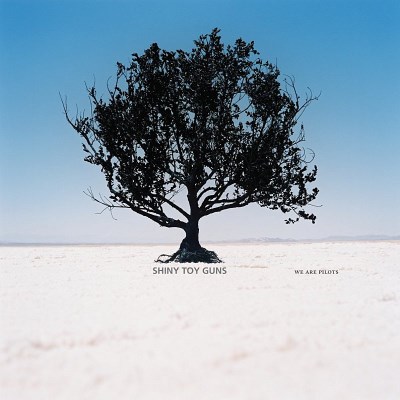 SHINY TOY GUNS/WE ARE PILOTS